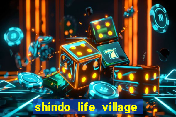 shindo life village blaze private server codes